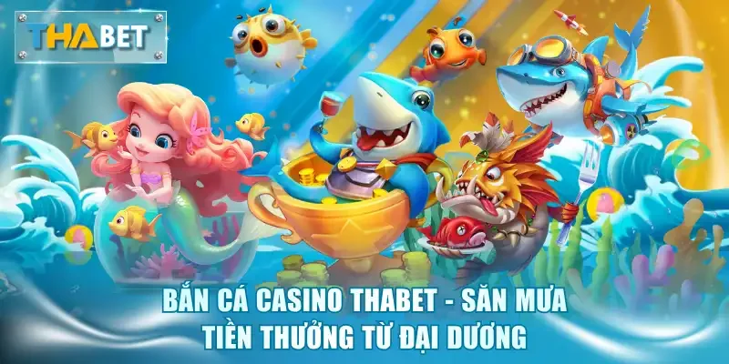 Bắn Cá Casino