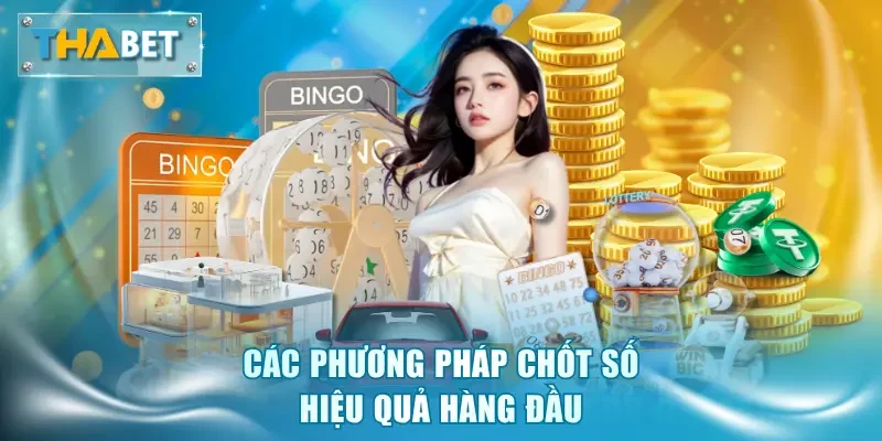 Các phương pháp chốt số hiệu quả hàng đầu