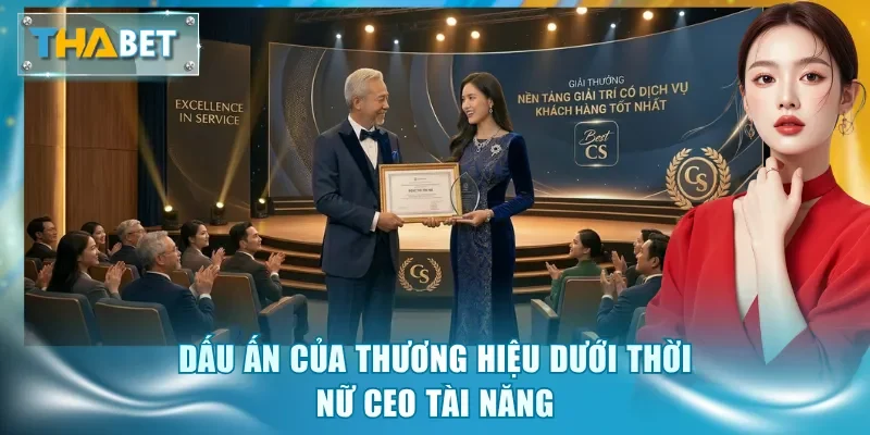 Dấu ấn của thương hiệu dưới thời nữ CEO tài năng