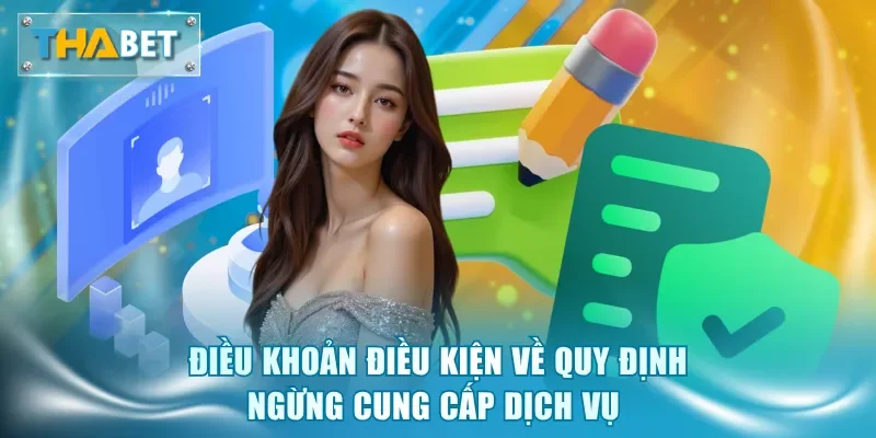 Điều khoản điều kiện về quy định ngừng cung cấp dịch vụ