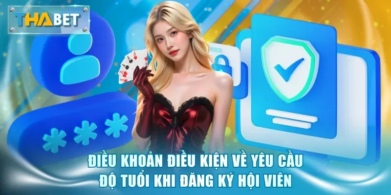 Điều khoản điều kiện về yêu cầu độ tuổi khi đăng ký hội viên