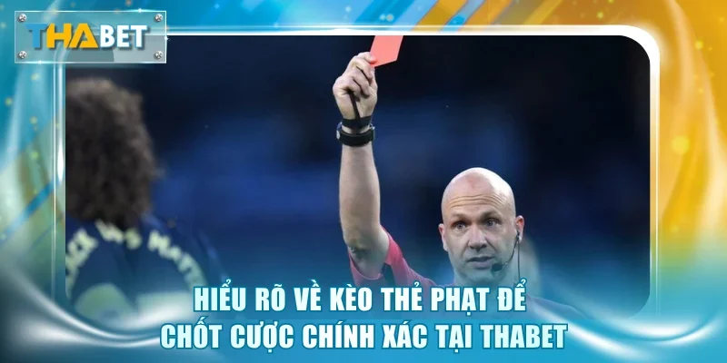 Kèo Thẻ Phạt