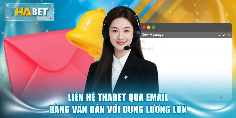 Liên hệ Thabet qua Email bằng văn bản với dung lượng lớn