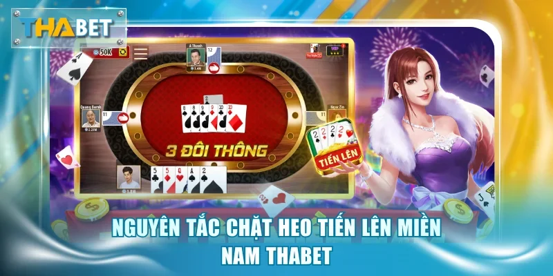 Nguyên tắc chặt heo Tiến lên miền Nam Thabet