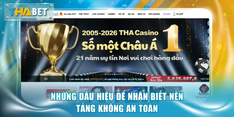 Những dấu hiệu để nhận biết nền tảng không an toàn